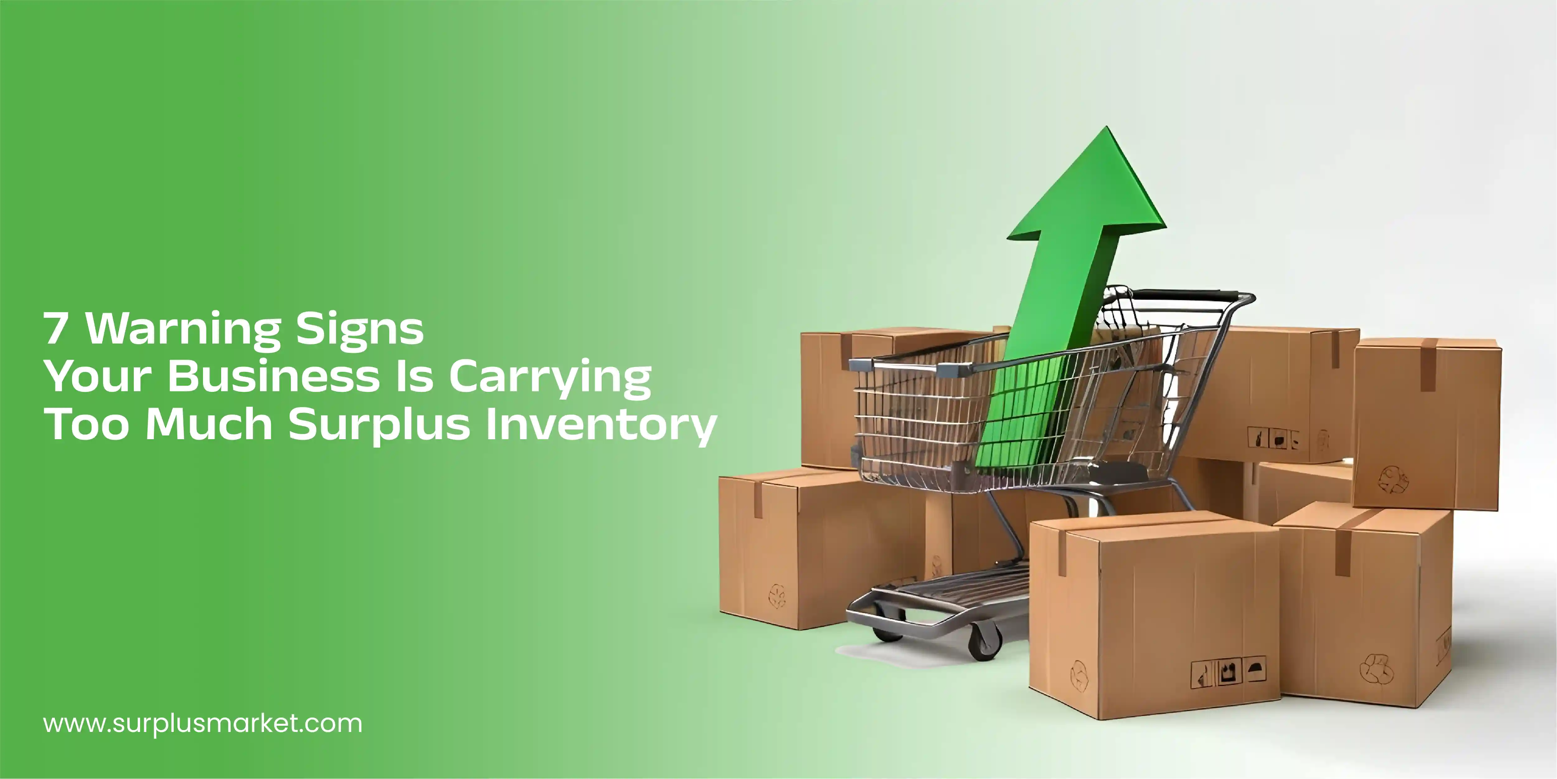 7 Warning Signs Your Business Is Carrying Too Much Surplus Inventory