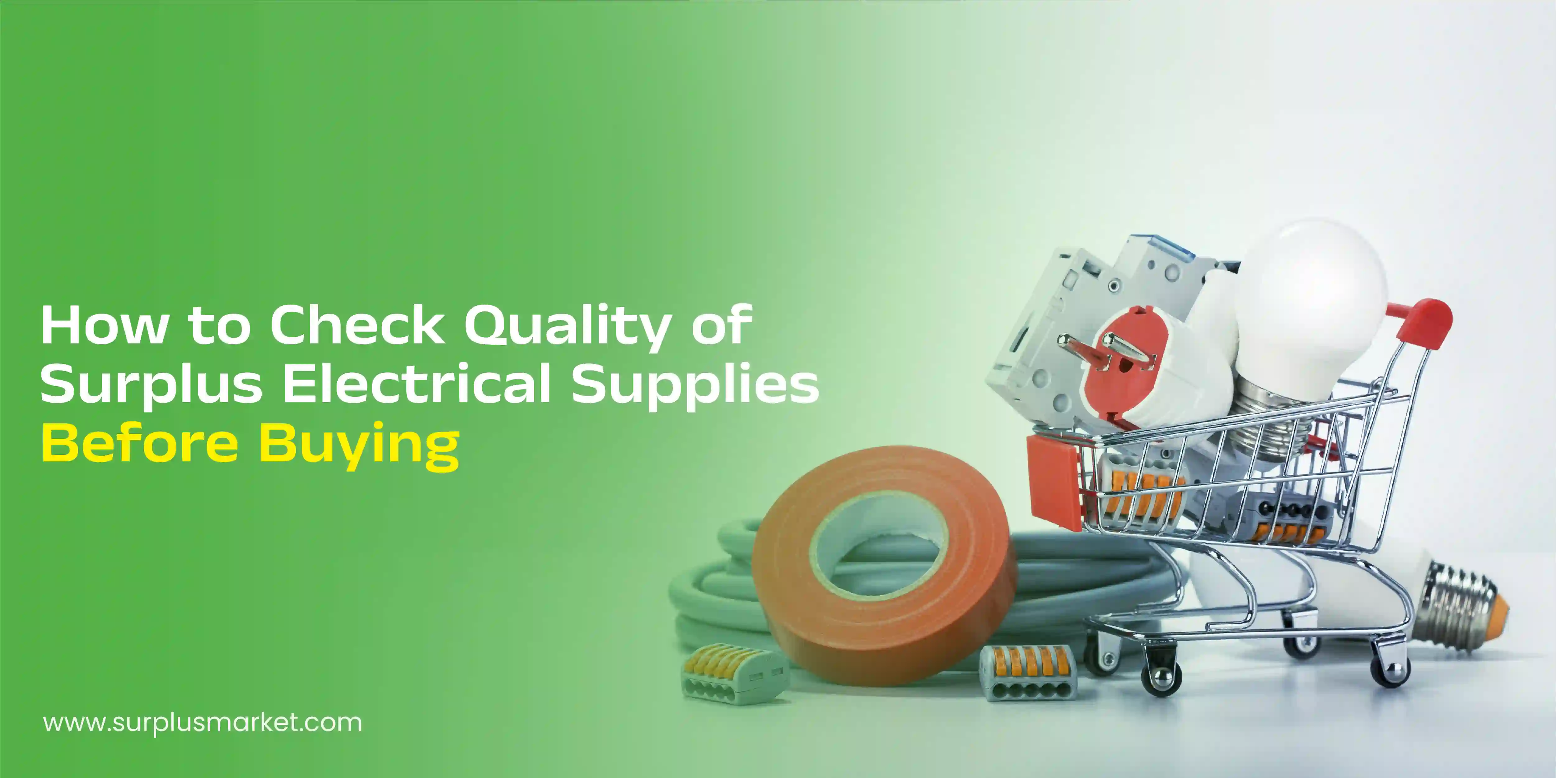 How to Check Quality of Surplus Electrical Supplies Before Buying