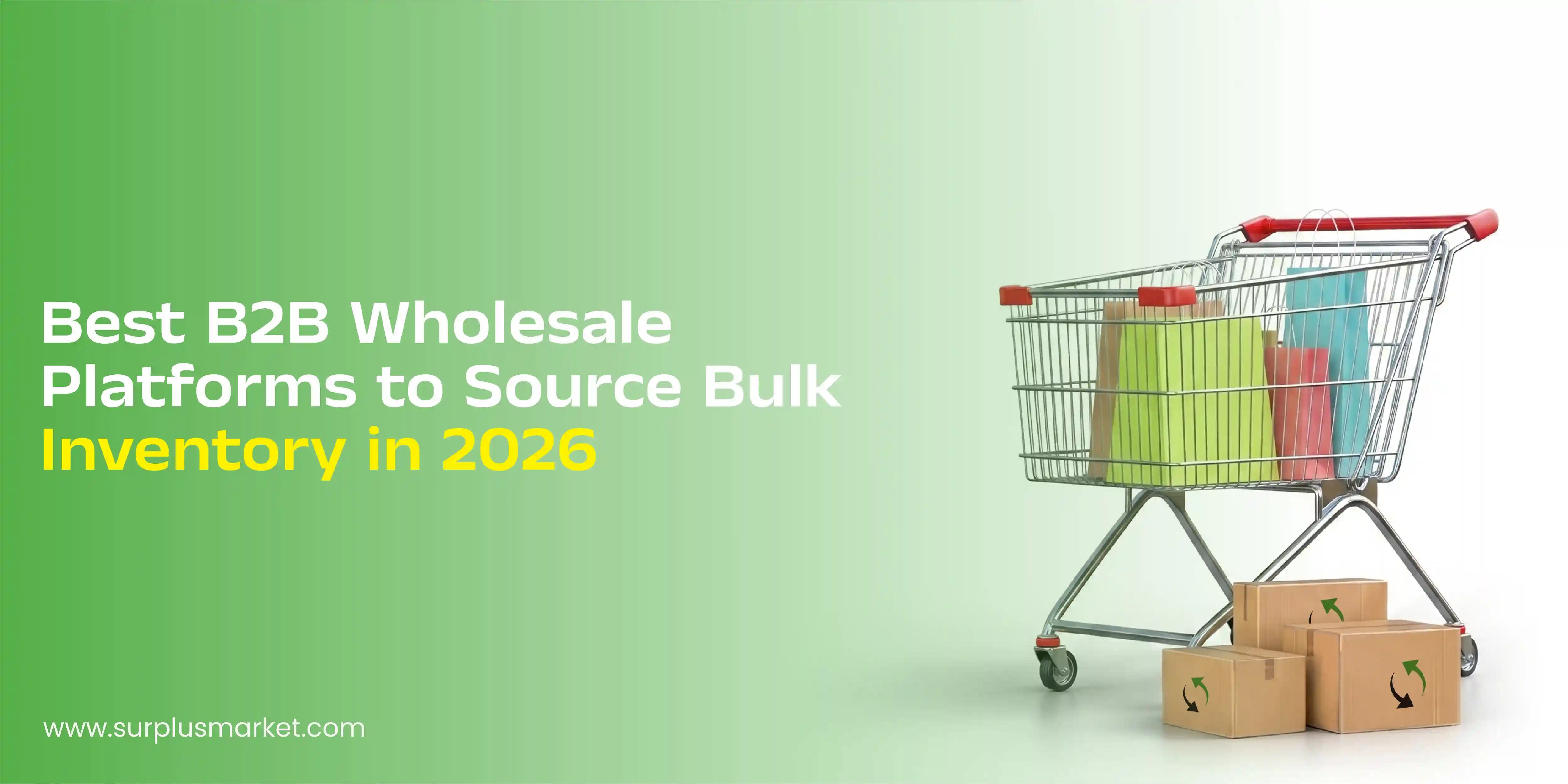Best B2B Wholesale Platforms to Source Bulk Inventory in 2026